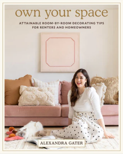 Own Your Space: Attainable Room-By-Room Tips for Renters and Home Owners